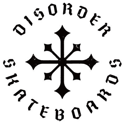 DISORDER SKATEBOARD